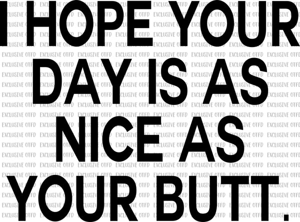 I hope your day