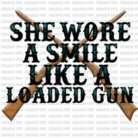 She wore a smile like a loaded gun
