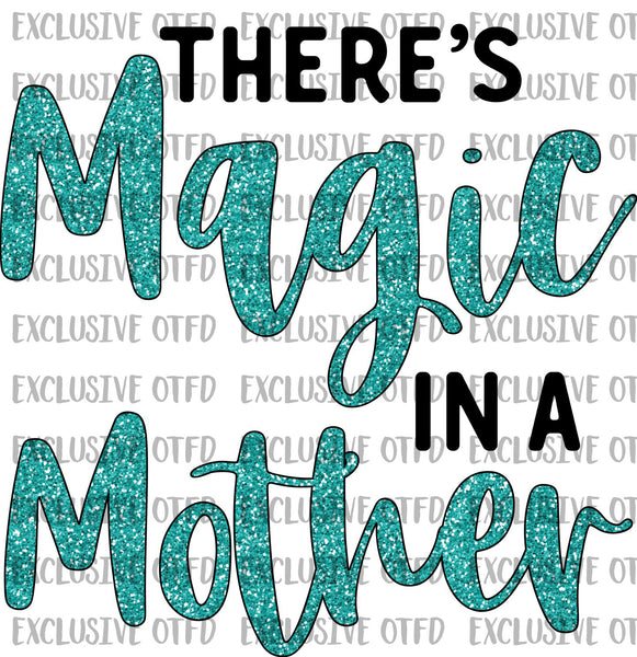 There is magic in a mother glitter