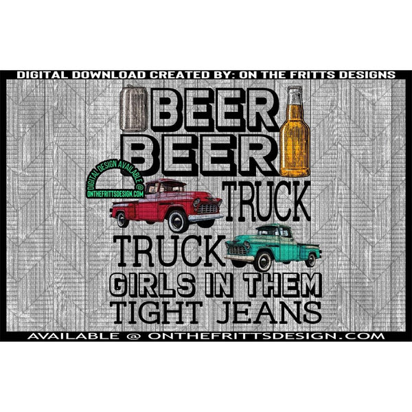 Beer Beer Truck Truck girls in them tight jeans