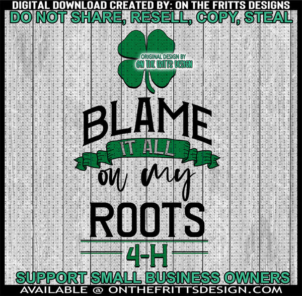 blame it all on my roots 4-h