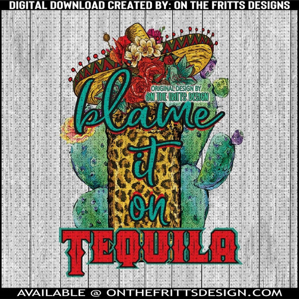 Blame it on Tequila