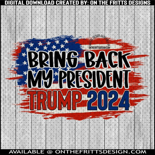 Bring back my president Trump 2024
