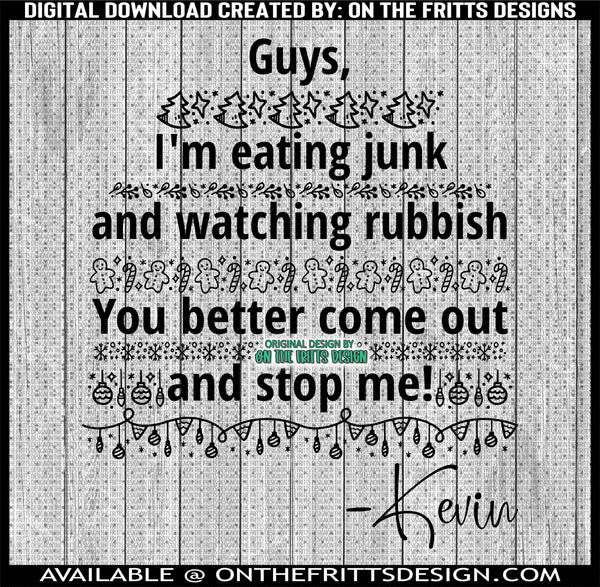 I'm eating junk and watching rubbish