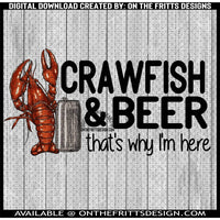 Crawfish and Beer that's why I'm here