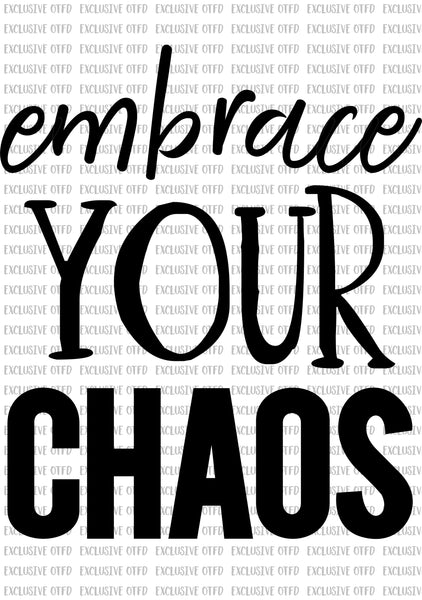Embrace your Chaos
