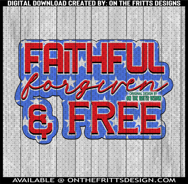 Faithful Forgiven and Free