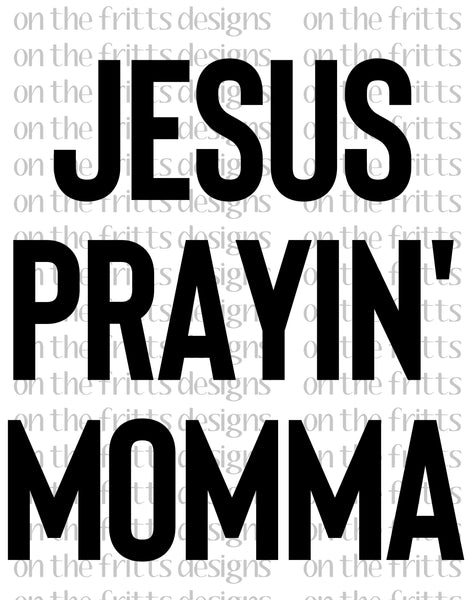 Jesus Prayin Momma