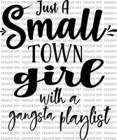 Just a small town girl with a gangsta playlist