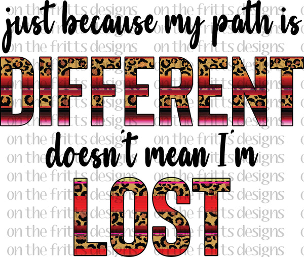 just because my path is different