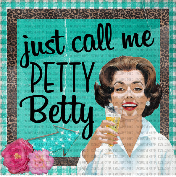 Just call me Petty Betty
