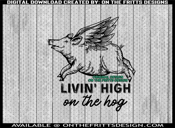 livin' high on the hog