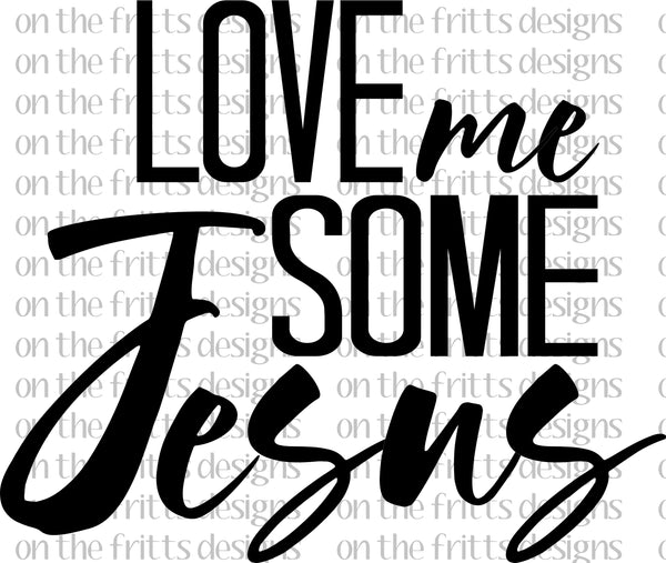 love me some Jesus