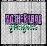 Motherhood gangsta