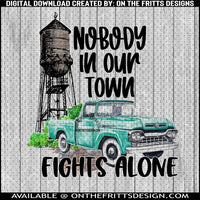 Nobody in our town fights alone