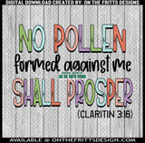 No pollen formed against me shall prosper