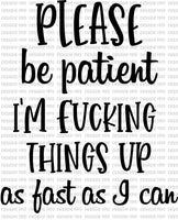 Please be patient