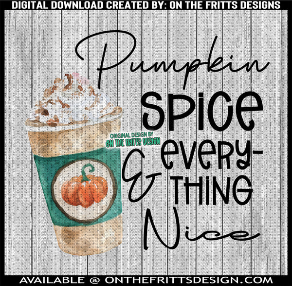 Pumpkin spice and everything nice