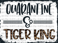 quarantine and tiger king