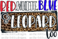 Red White Blue and Leopard too