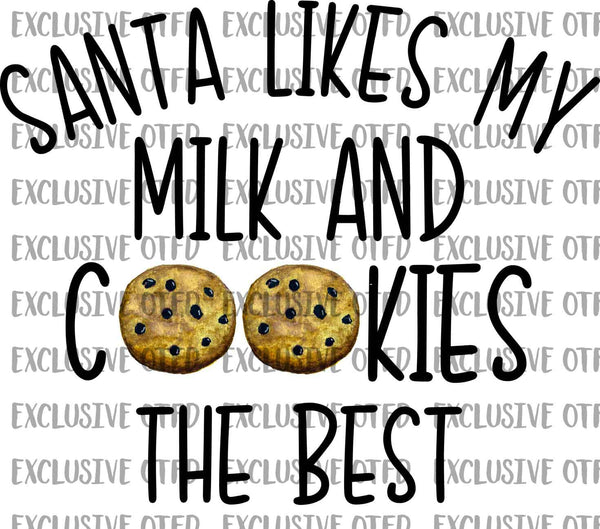 Santa Likes my milk and cookies the best