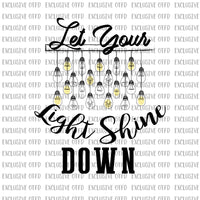 Let your light shine down