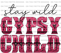 stay wild gypsy child