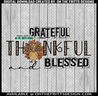 Grateful Thankful and Blessed