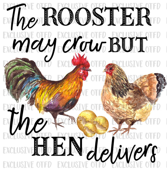 The Rooster may crow
