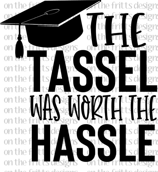 The tassle was worth the hassle
