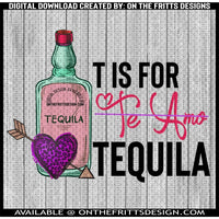 T is for Tequila