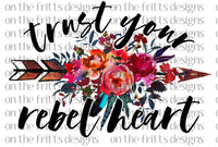 trust your rebel heart