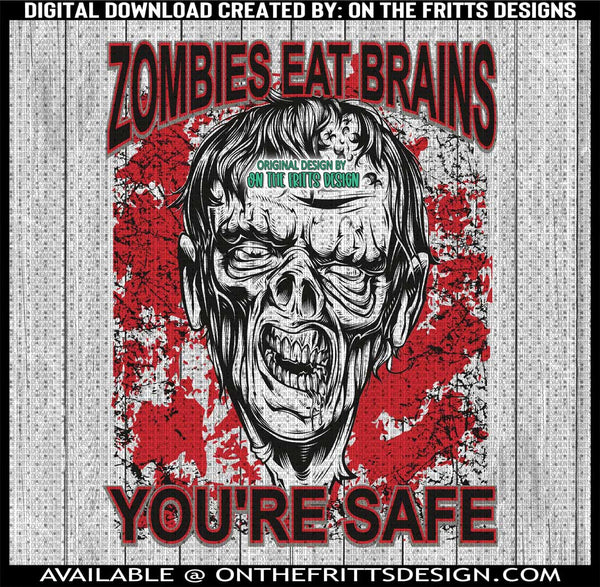 Zombies eat brains you're safe